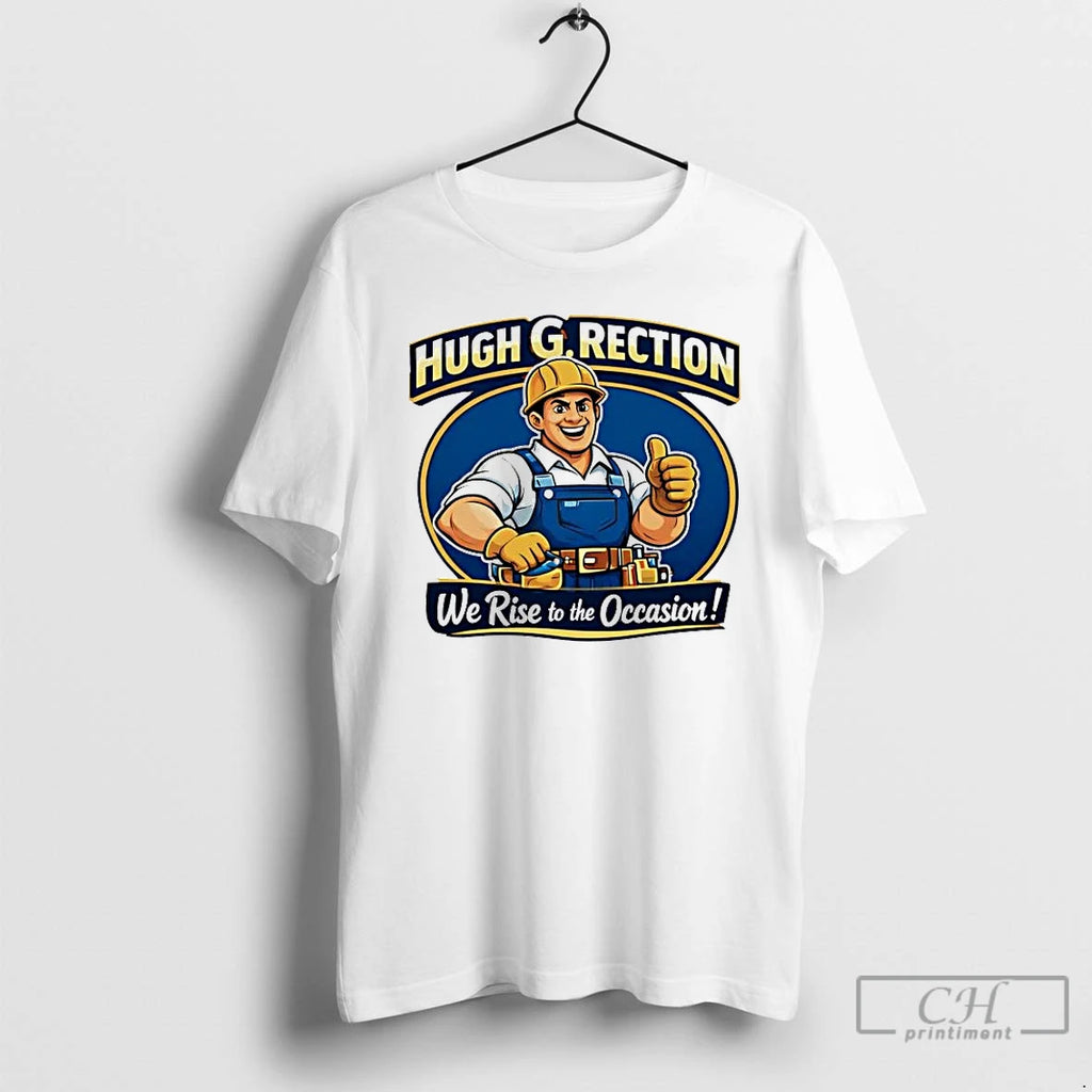 Premium Hugh G Rection We Rise To The Occasion