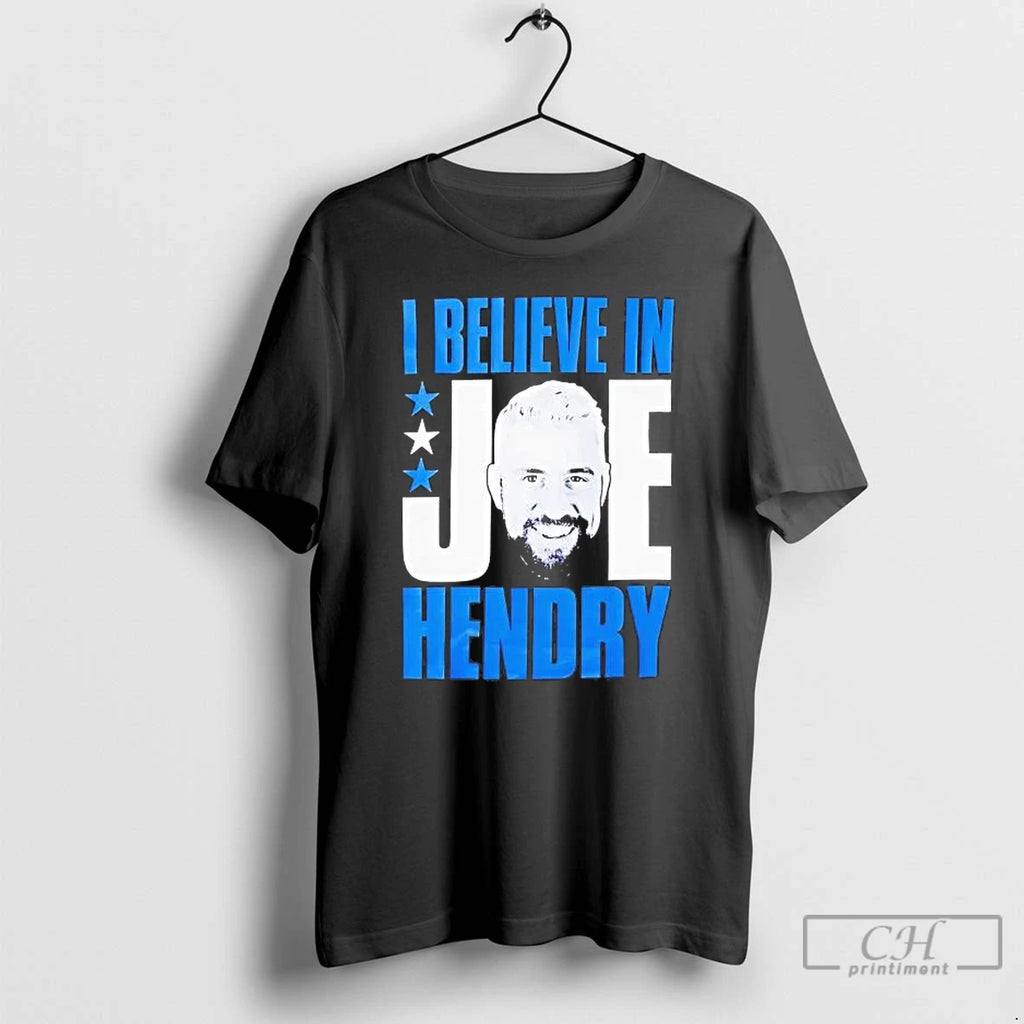 Premium I Believe In Joe Hendry