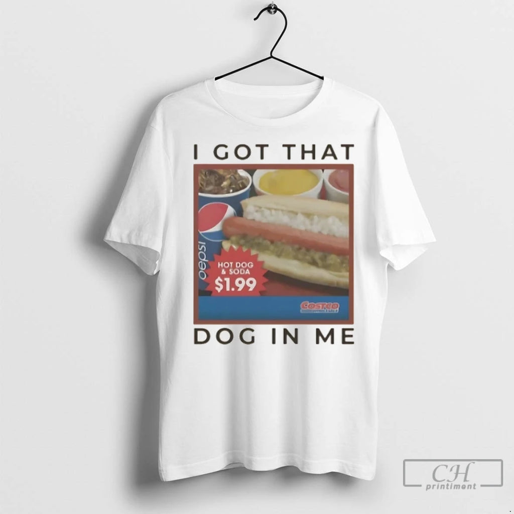 Premium I Got That Hot Dog In Me Costco Wholesale