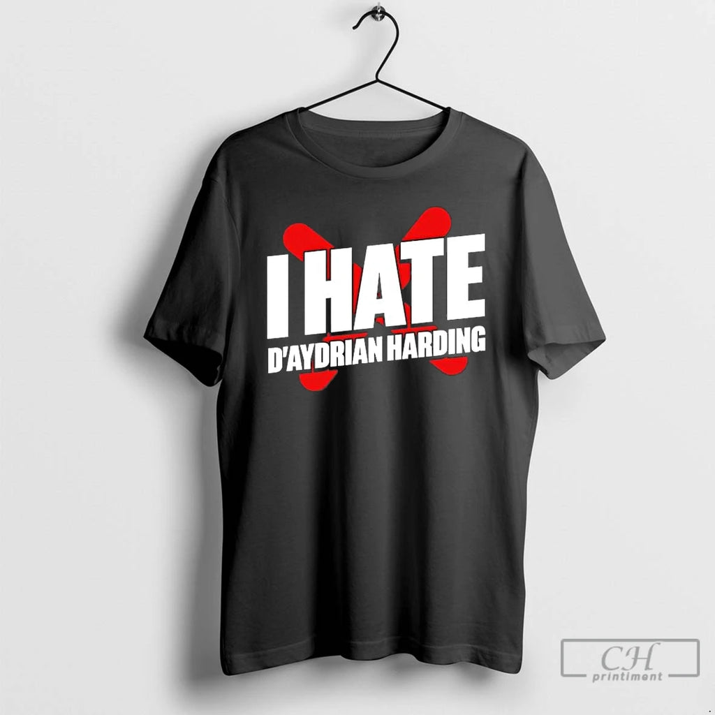 Premium I Hate Daydrian Harding 2026