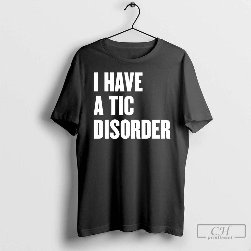 Premium I Have A Tic Disorder