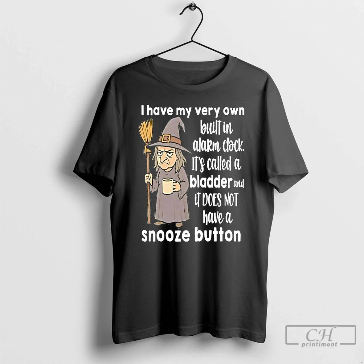Premium I Have My Very Own Built In Alarm Clock Its Called A Bladder And Unisex , , , Long Sleeve Tee