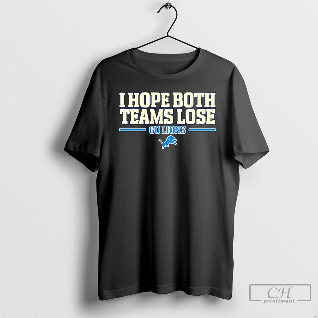 Premium I Hope Both Teams Lose Go Detroit Lions Logo