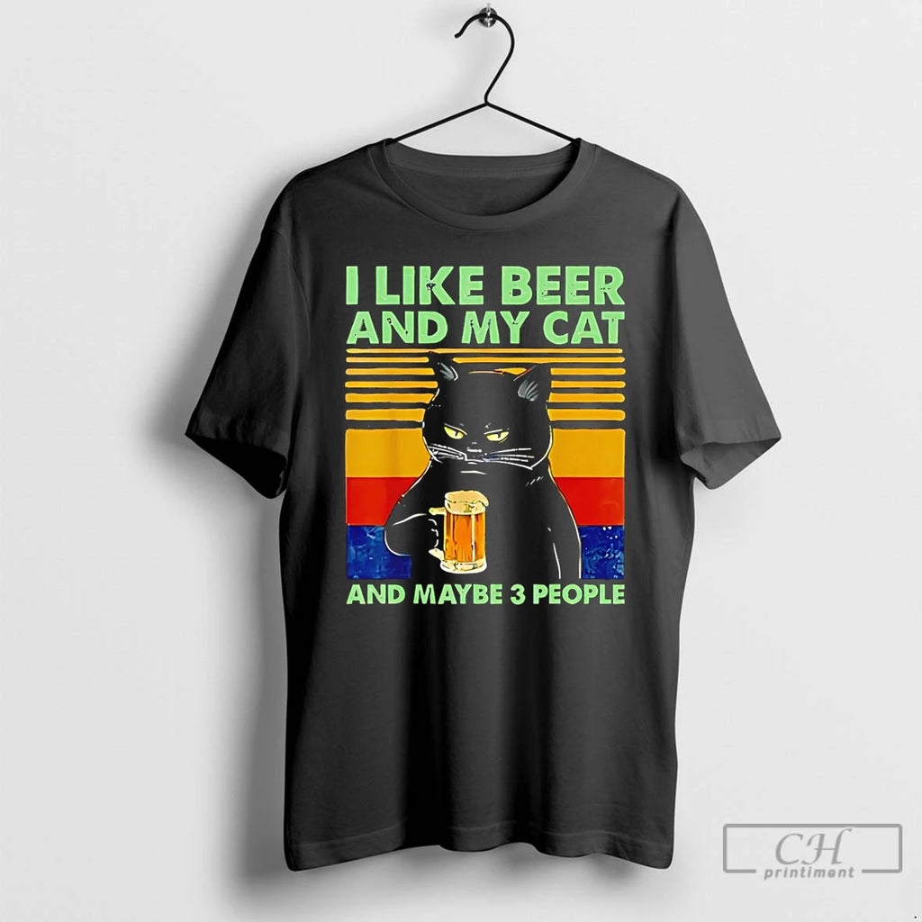 Premium I Like Beer And My Cat And Maybe 3 People