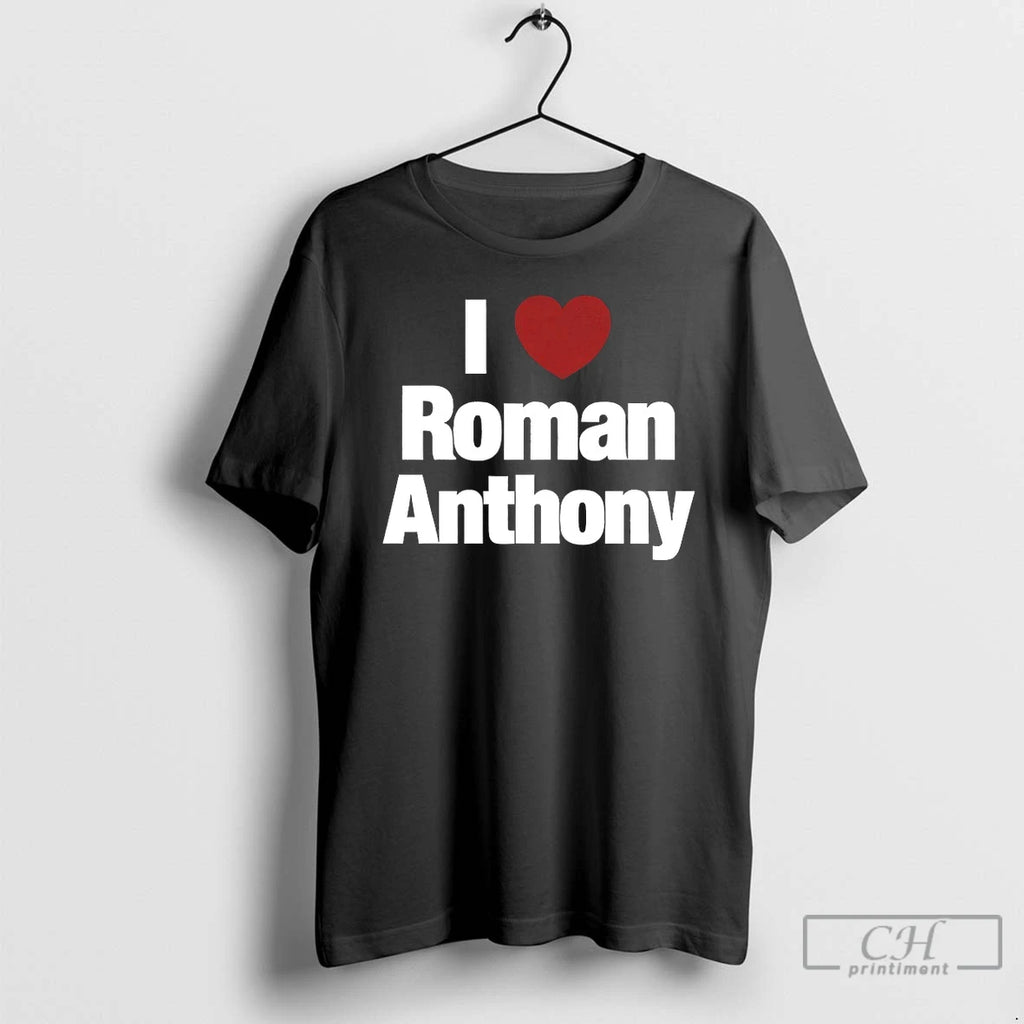 Premium I Love Roman Anthony