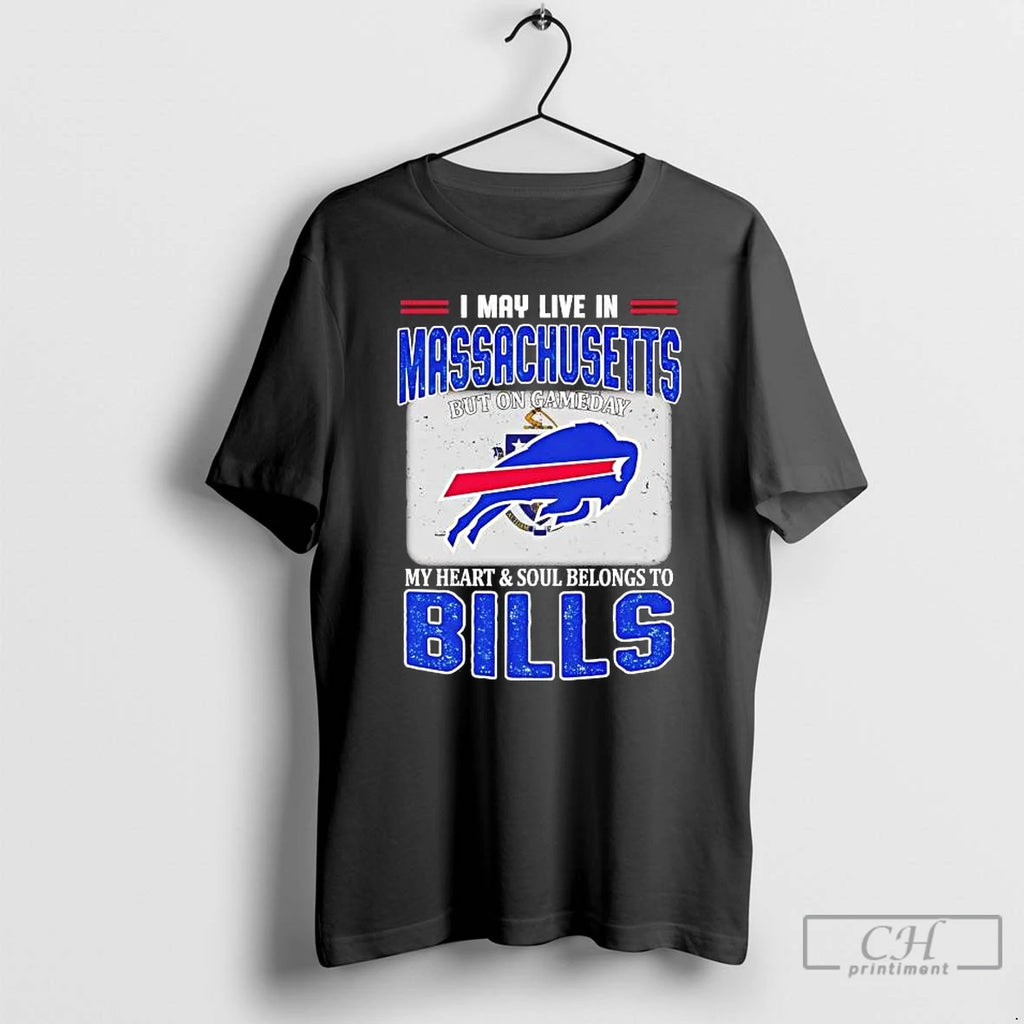 Premium I May Live In Massachusetts But On Gameday My Heart And Soul Belongs To