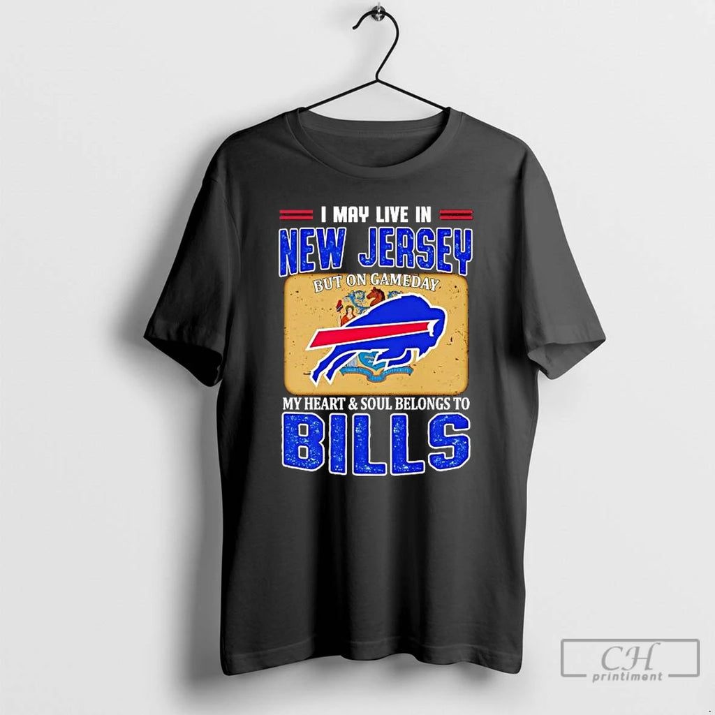 Premium I May Live In New Jersey But On Gameday My Heart And Soul Belongs