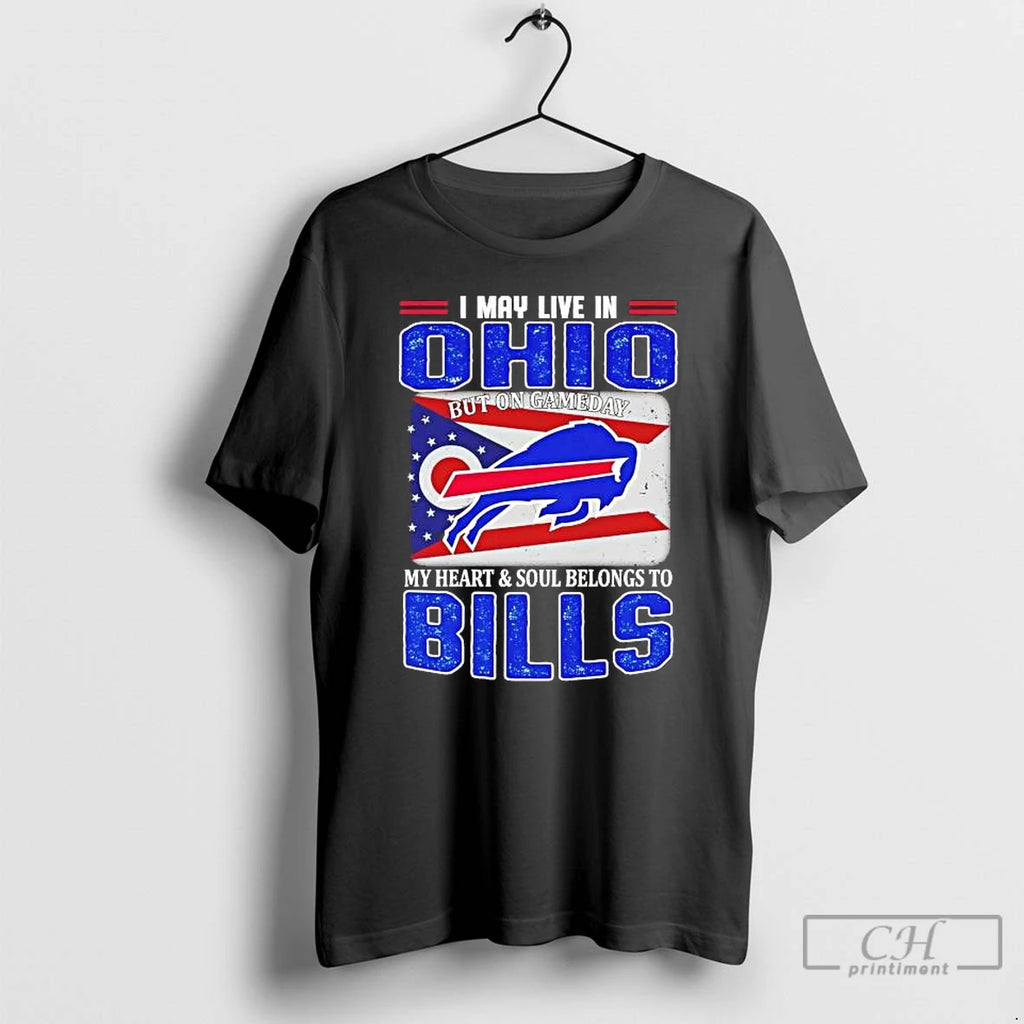 Premium I May Live In Ohio But On Gameday My Heart And Soul Belongs To