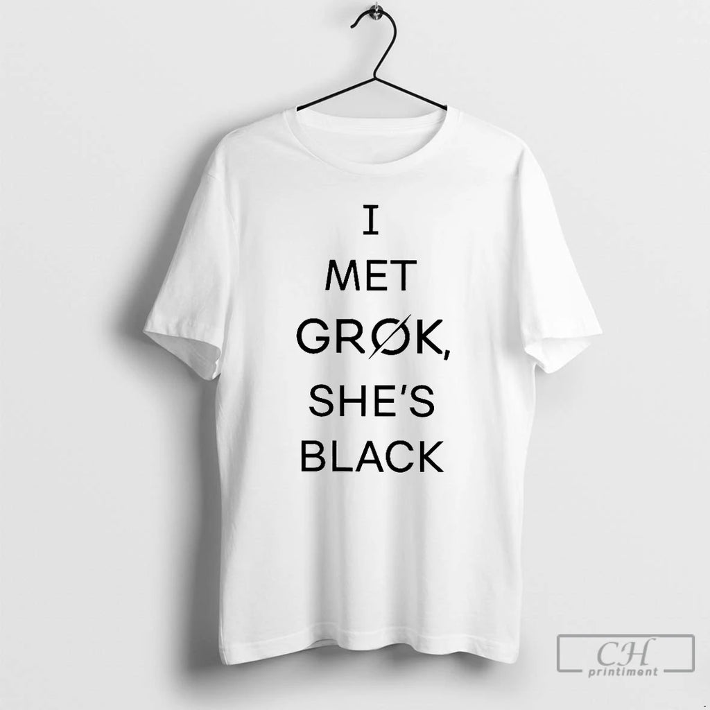 Premium I Met Grok Shes Black
