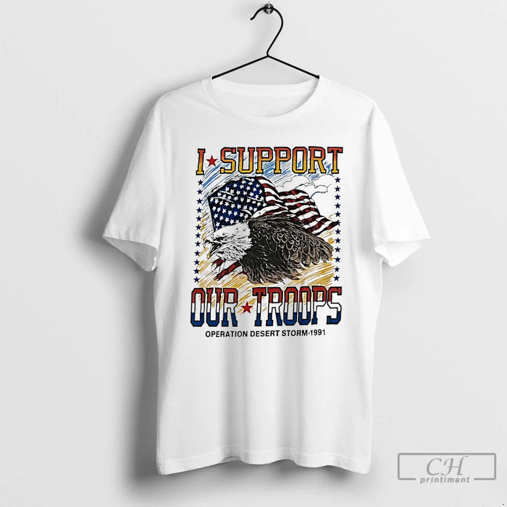 Premium I Support Our Troops Operation Desert Storm 1991