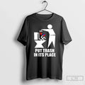 Premium Ice Put Trash In Its Place Ceramic Ceramic And Classic Dad Cap T Shirts Unisex , , , Long Sleeve Tee