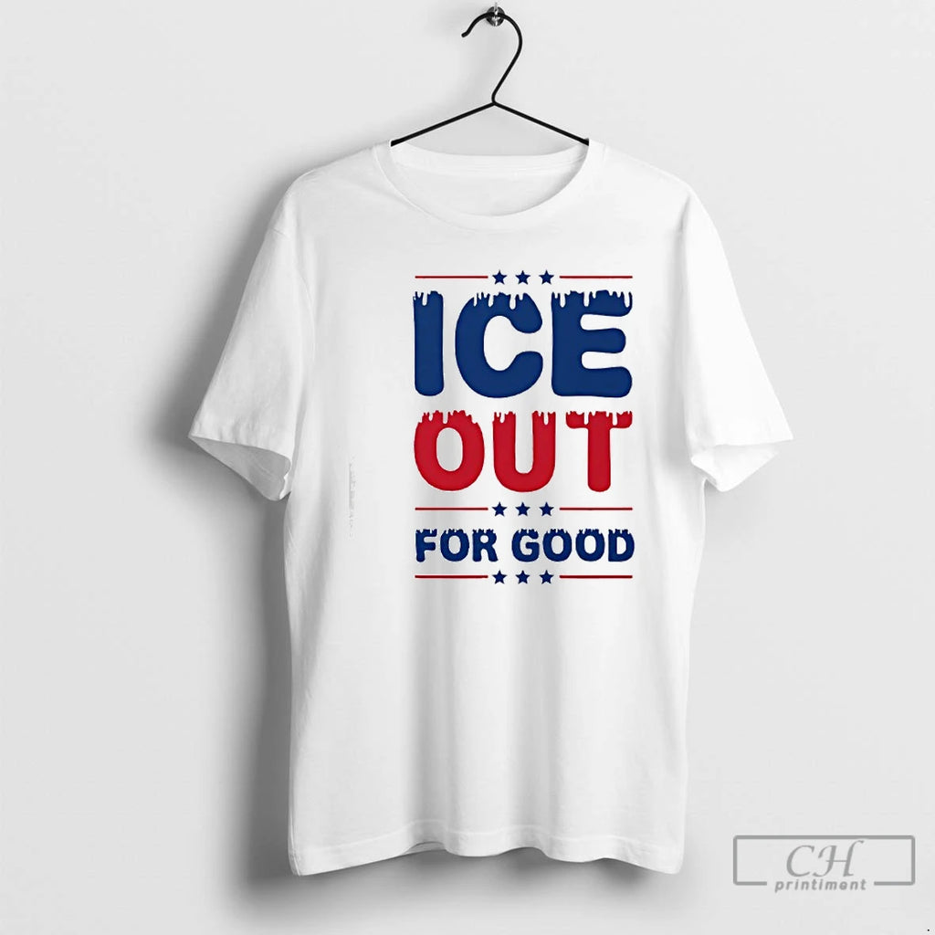 Premium Ice Out For Good Bold Protest