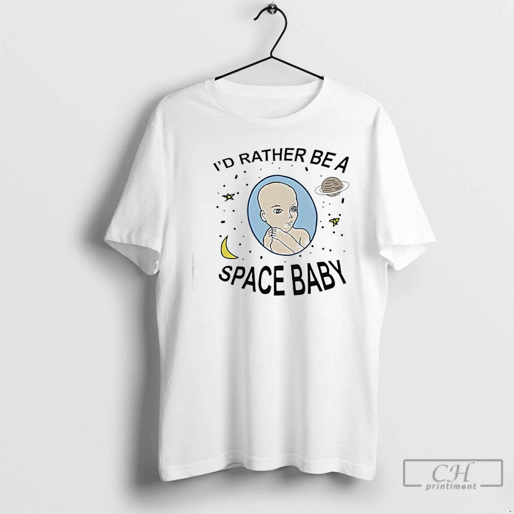 Premium Id Rather Be A Space Baby