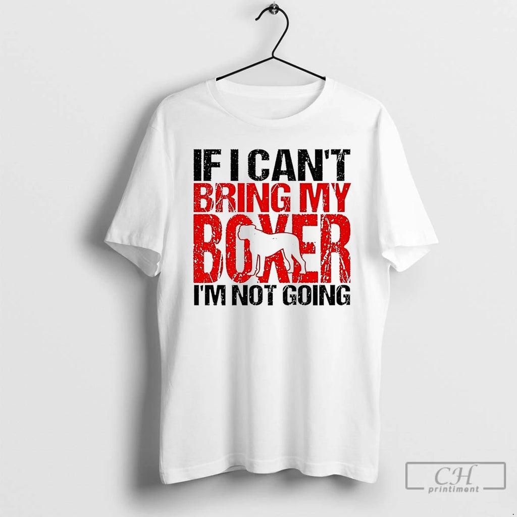 Premium If I Cant Bring My Boxer Im Not Going