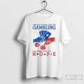 Premium Im Not Addicted To Gambling Im Addicted To Hope Poker