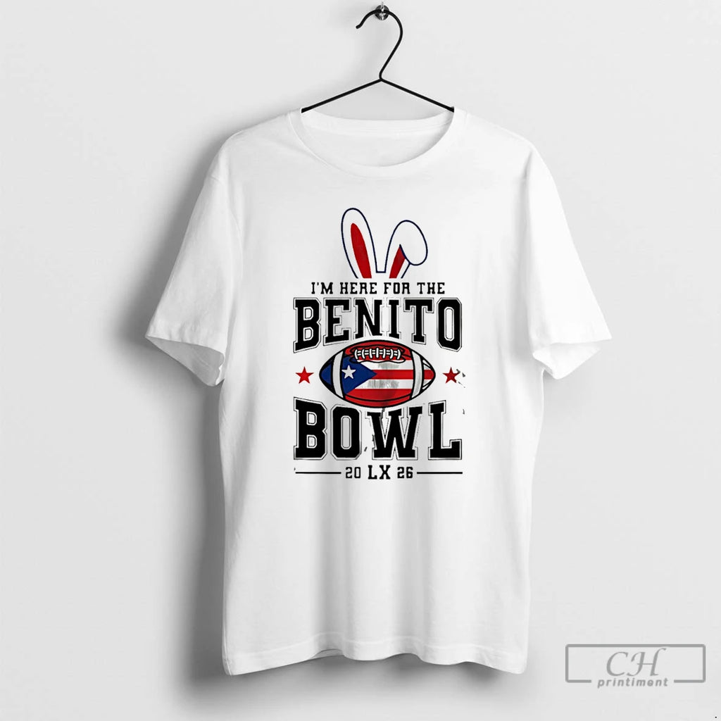 Premium Im Here For The Benito Bowl 2026 Lx