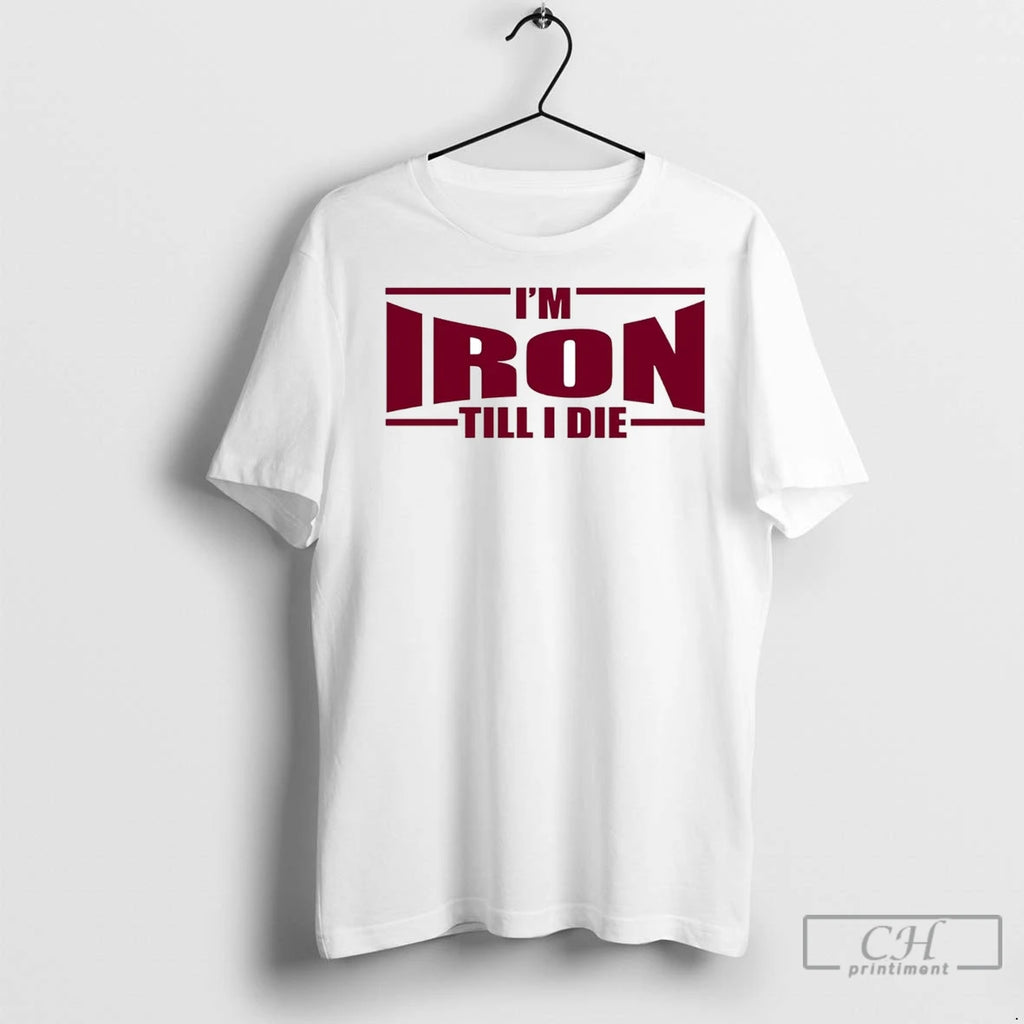 Premium Im Iron Till I Die