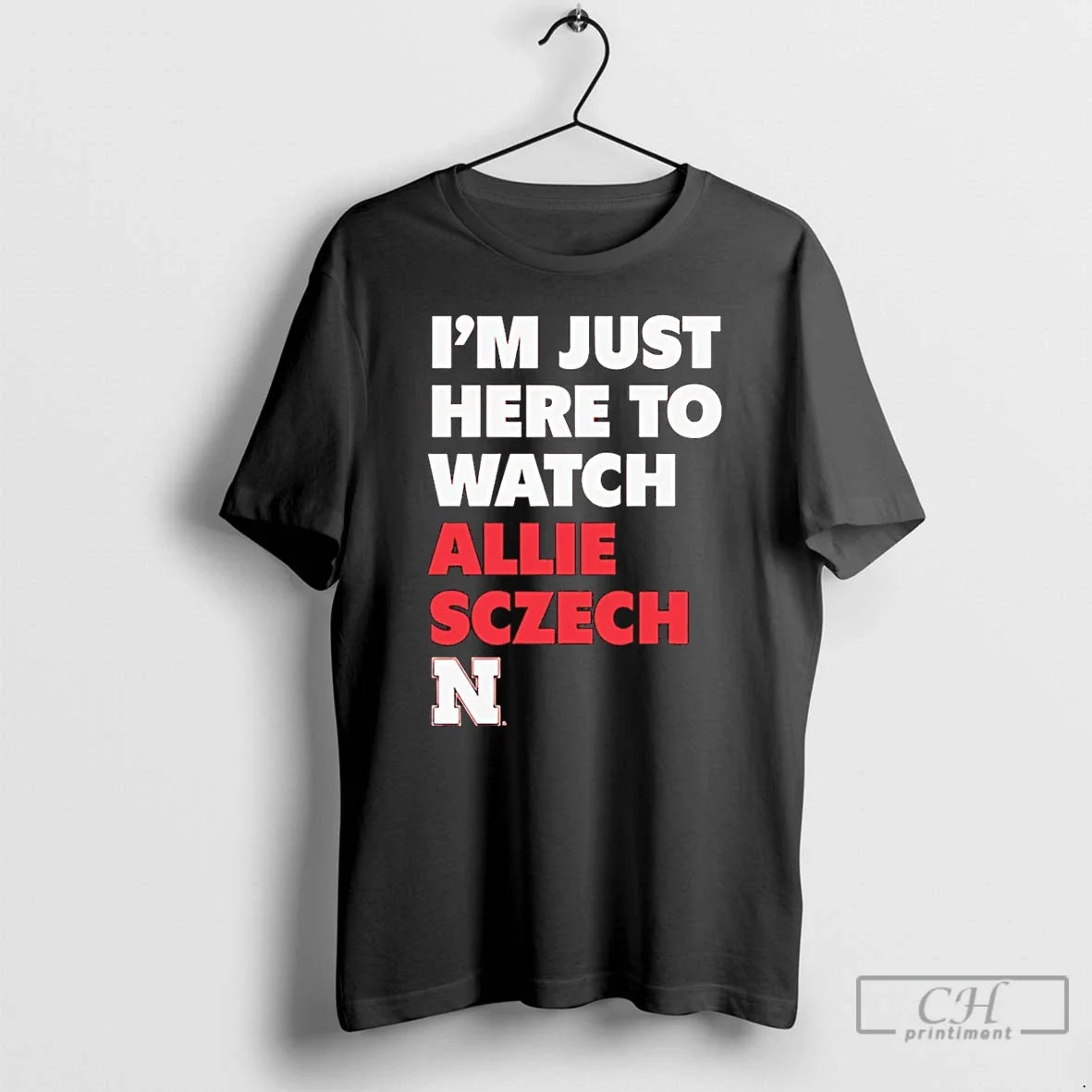 Premium Im Just Here To Watch Allie Sczech Nebraska Volleyball T Shirts Unisex , , , Long Sleeve Tee
