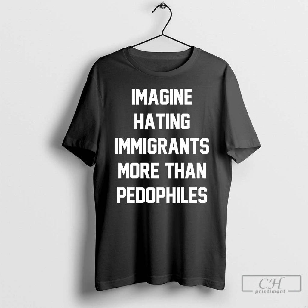 Premium Imagine Hating Immigrants More Than Pedophiles Anti Ice