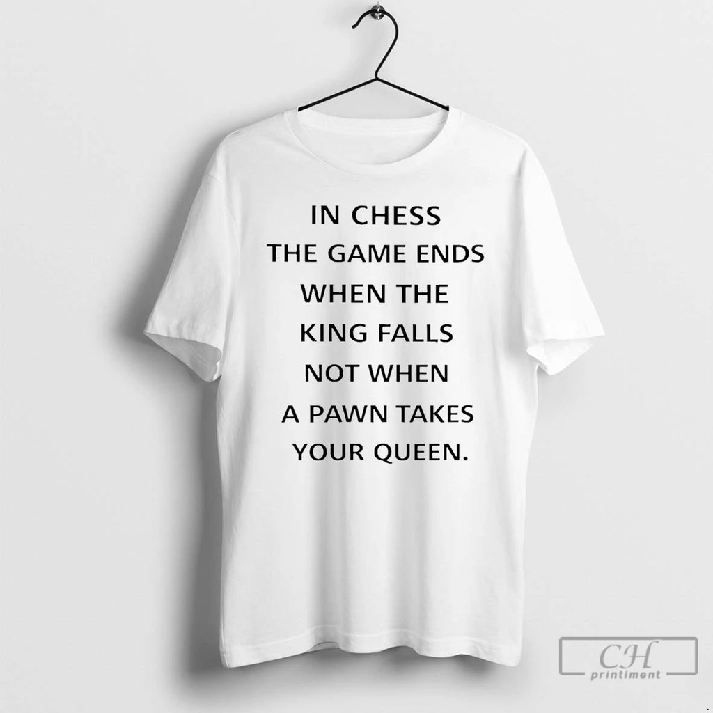 Premium In Chess The Game Ends When The King Falls
