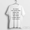 Premium In Chess The Game Ends When The King Falls