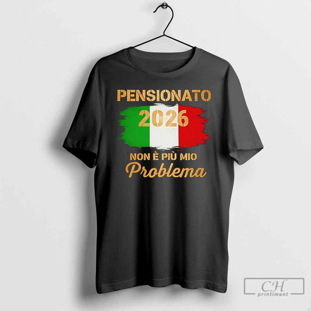 Premium In Pensione Nel 2026 Non E Piu Un Mio Problema Flag T Shirts Sweater