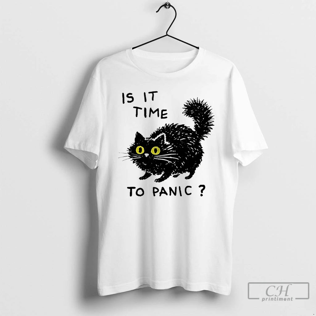 Premium Is It Time To Panic Cat