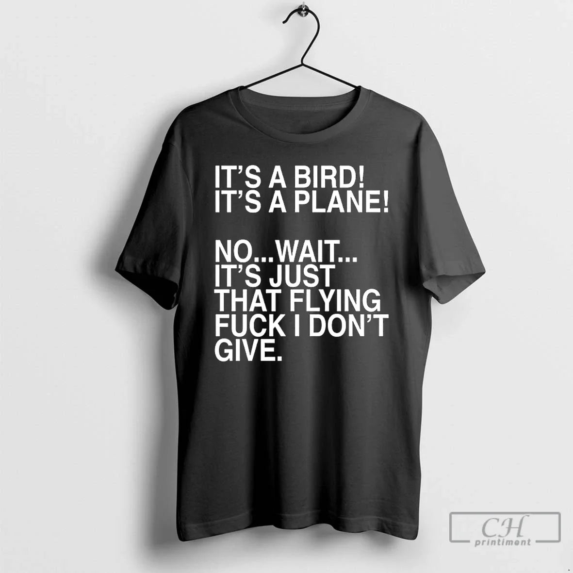 Bird Plane No Wait Just That Flying Fuck T-Shirts