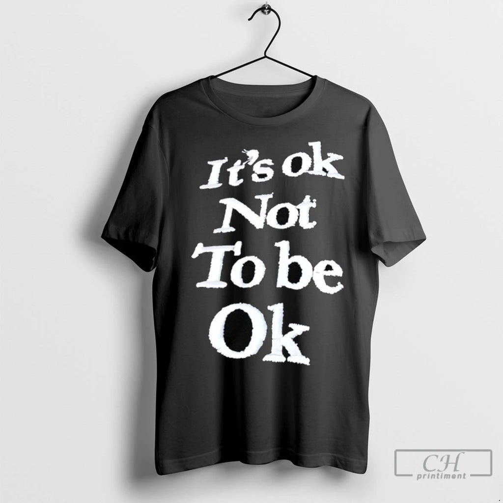 Premium Its Ok Not To Be Ok