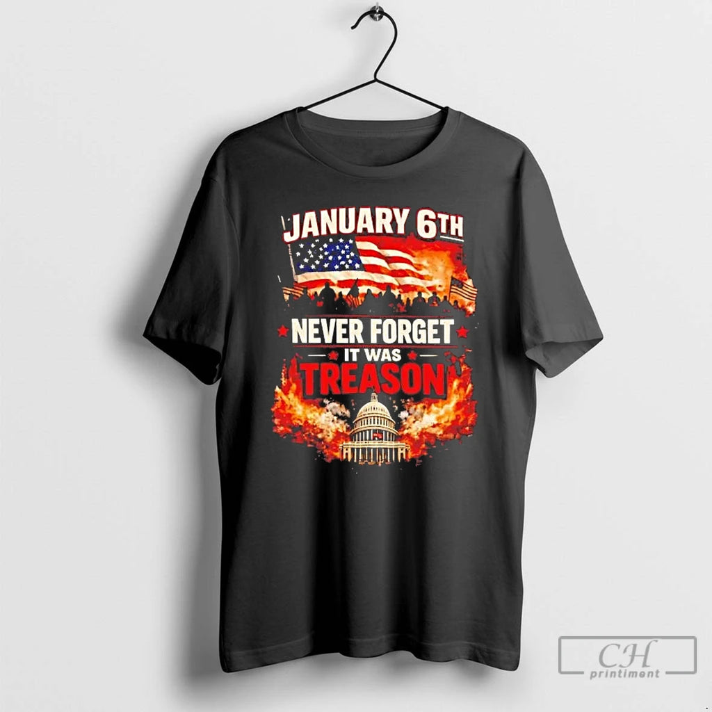 Premium January 6th Never Forget It Was Treason American Flag Tee