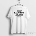 Premium Keep Laughing This Is Your Girlfriends