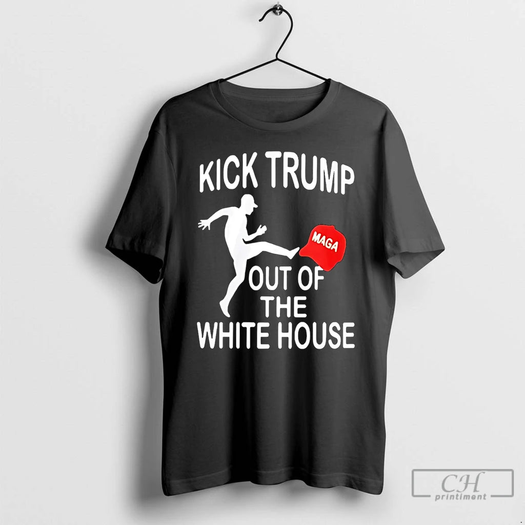 Premium Kick Trump Out Of The White House Maga