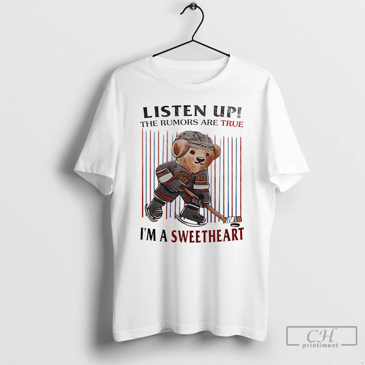 Premium Listen Up The Rumors Are True Im A Sweetheart Bear Hockey Player T Shirts