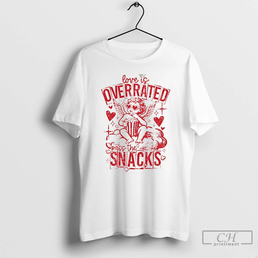 Premium Love Is Overrated Pass The Snacks Valentines Day