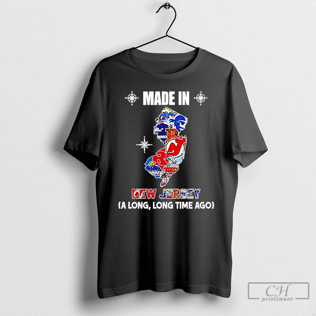 Premium Made In New Jersey A Long Long Time Ago State