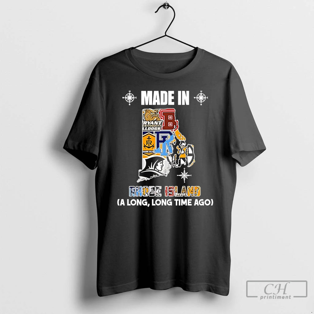 Premium Made In Rhode Island A Long Long Time Ago State