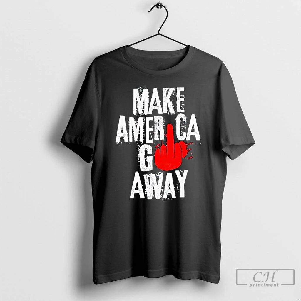 Premium Make America Go Away Funny