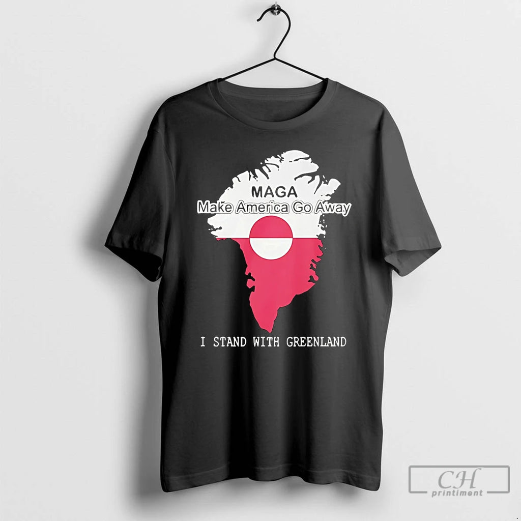 Premium Make America Go Away Greenland Flag I Stand With Greenland Protest 2026 T Shirts