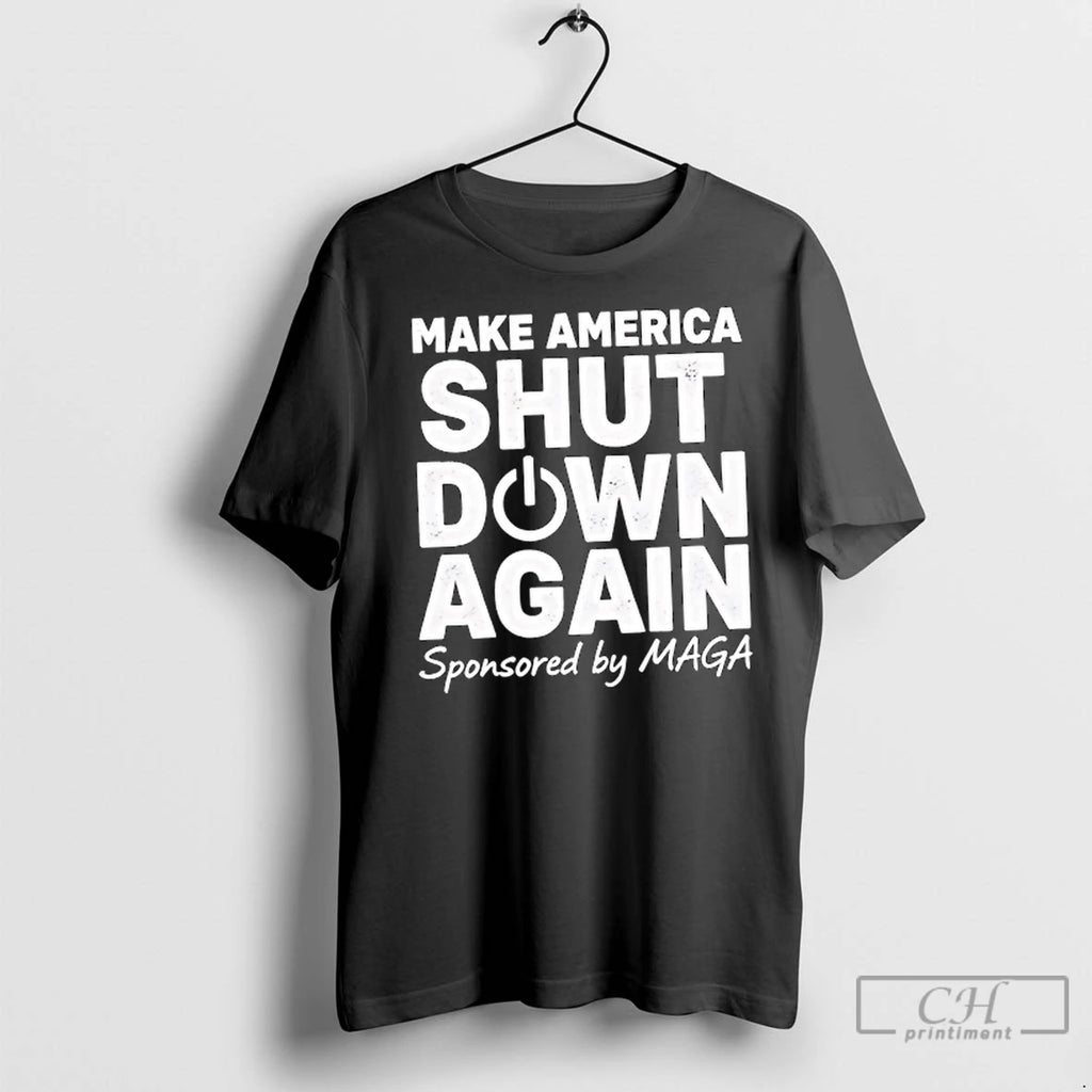 Premium Make America Shut Down Again Sponsored By Maga