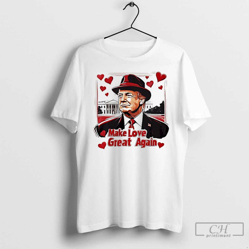 Premium Make Love Great Again Trump Valentine