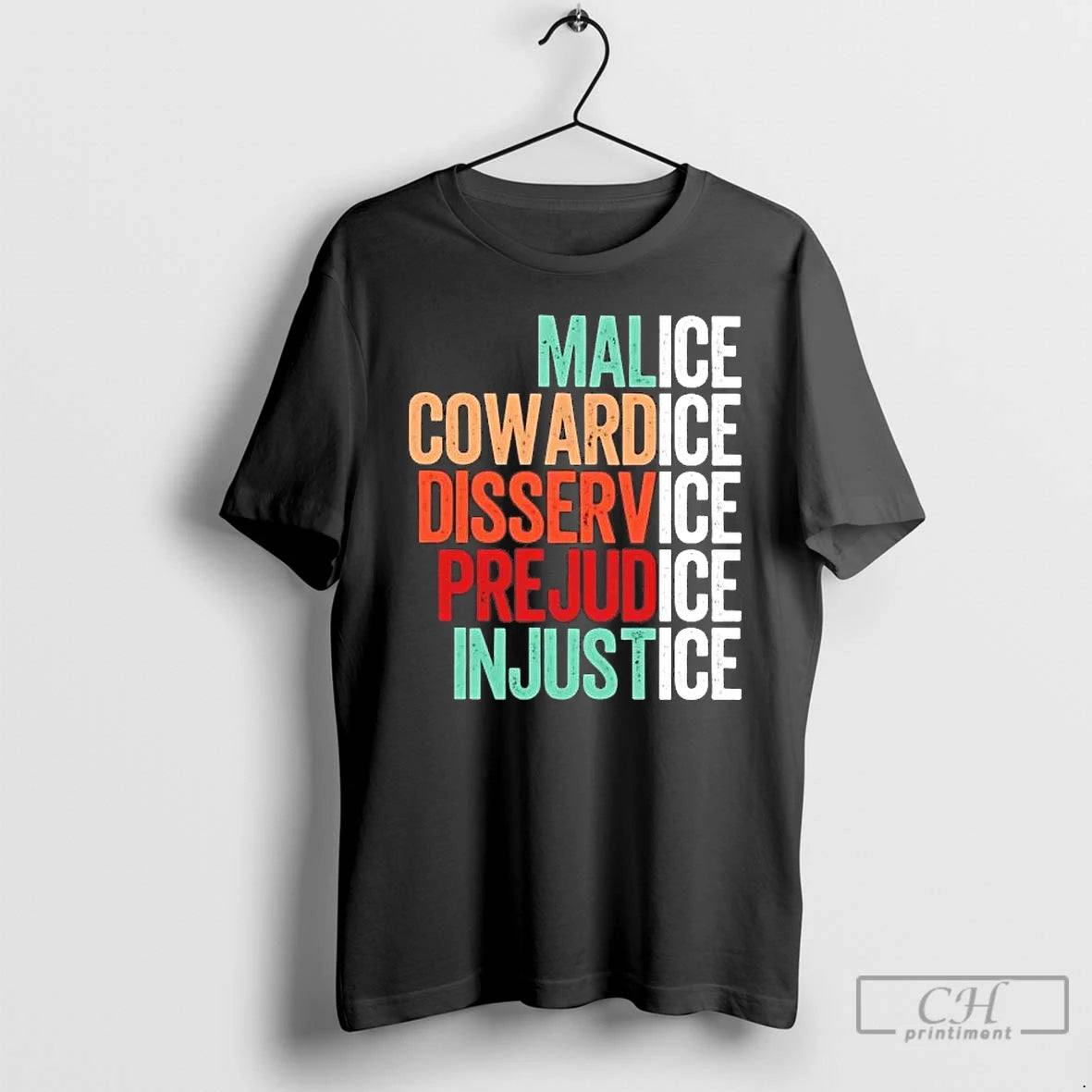 Premium Malice Cowardice Disservice Prejudice Injustice Tee
