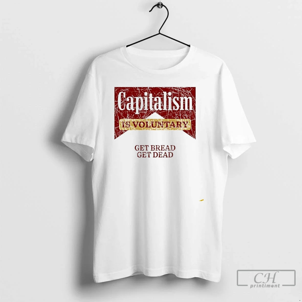 Premium Marlboro Capitalism Is Voluntary Get Bread Get Dead T Shirts Unisex , , , Long Sleeve Tee