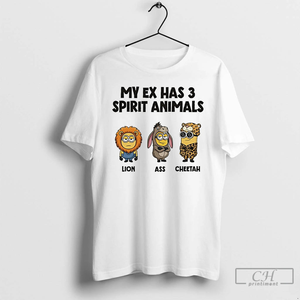 Premium Minion My Ex Has 3 Spirit Animals Lion Ass Cheetah