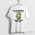 Premium Minion My Tolerance For People Lasts This Long