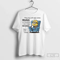 Premium Minions They Say With Age Comes Wisdom So Therefore I Dont Have Wrinkles Unisex , , , Long Sleeve Tee