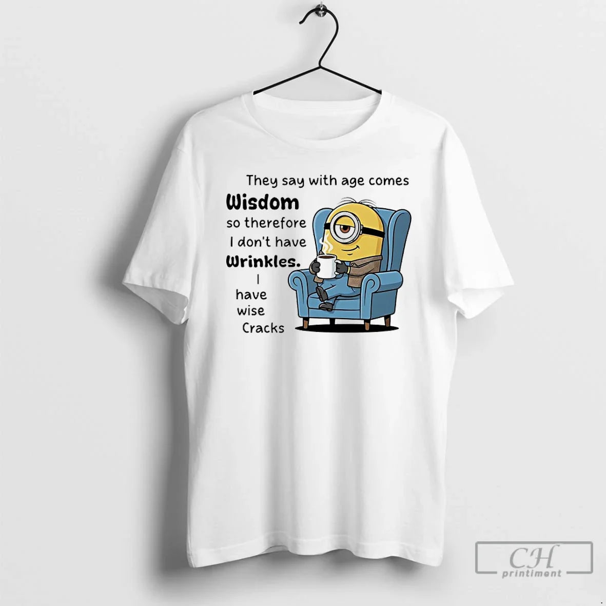 Premium Minions They Say With Age Comes Wisdom So Therefore I Dont Have Wrinkles Unisex , , , Long Sleeve Tee