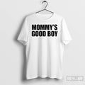 Premium Mommys Good Boy