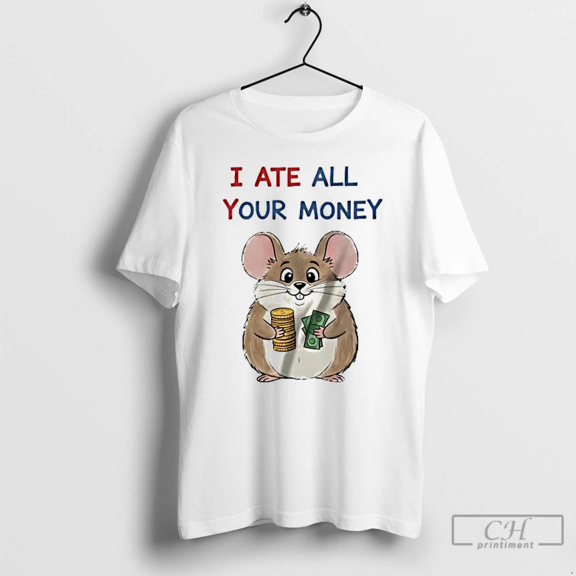Premium Mouse I Ate All Your Money