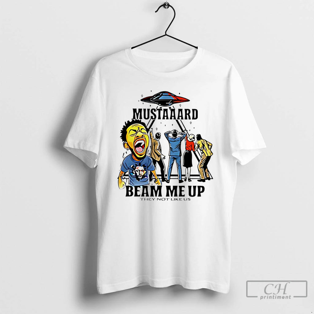 Premium Mustard Beam Me Up They Not Like Us