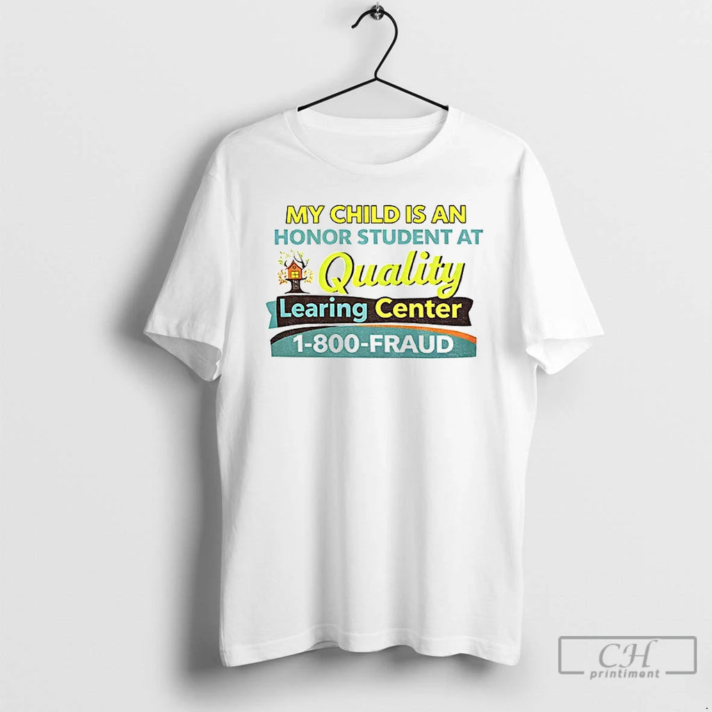 Premium My Child Is An Honor Student At Quality Learing Center